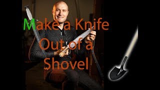 Making a Knife out of a Shovel Lets find out  Part 1 [upl. by Anma]