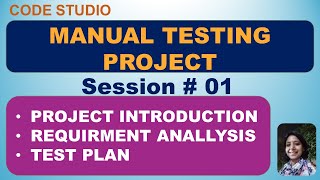 Manual Testing Project Session 01  Project Introduction  Requirement Analysis  Create Test Plan [upl. by Naerol409]