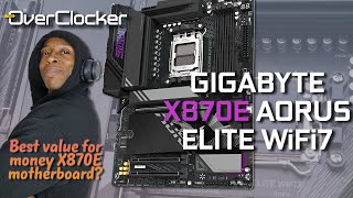 GIGABYTE X870E AORUS ELITE WiFi7  Best Value for money X870E board [upl. by Sapphira148]