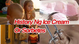 History Ng Sorbetes o Ice Cream history knowledge how [upl. by Zakarias]