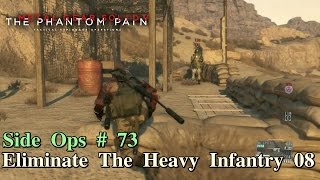 Metal Gear Solid V The Phantom Pain ★ Side Ops  73 Eliminate The Heavy Infantry 08 [upl. by Prisilla124]