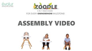 Evolur Zoodle 3in1 High Chair  Assembly Video [upl. by Nylzaj278]