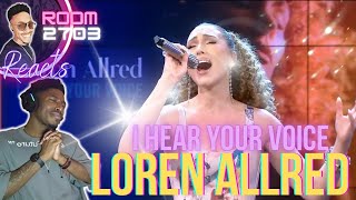 Loren Allred Reaction I Hear Your Voice Live  She is STUNNING Totes Emosh 🥹❤️ [upl. by Filiano]