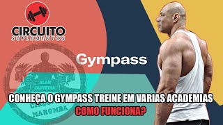 CONHEÇA O GYMPASS TREINE EM VARIAS ACADEMIAS COMO FUNCIONA [upl. by Tdnaltroc]