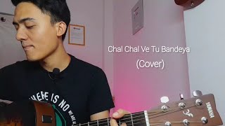 Chal Chal Ve Tu Bandeya  Cover By Kush Plays  Raw Version  Arijit Singh [upl. by Terpstra]