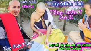 Thầy Minh Tuệ Sao Kê Tài Sản Giá Trị Hơn Cả Kim Cương Thầy Tặng Luôn Y Phấn Tảo [upl. by Notnyw]