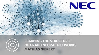 Learning the Structure of Graph Neural Networks  Mathias Niepert  heidelbergai [upl. by Eimareg]