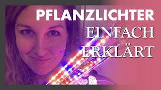 Pflanzenlampen EINFACH erklärt 💡💡 Alles über Watt  Lumen  Wellenlänge  Kelvin  PAR  PPF  PPFD [upl. by Aisereht]