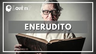 Qué es erudito  significado de erudito [upl. by Helas]