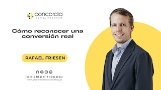 Cómo reconocer una conversión real  Rafael Friesen [upl. by Shoemaker]