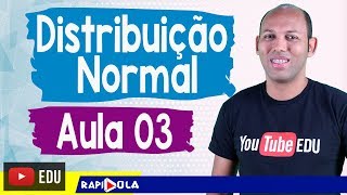 DISTRIBUIÇÃO NORMAL DE PROBABILIDADES ✅ EP 03 [upl. by Feltie54]