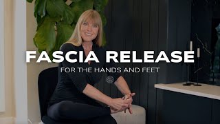 Realign Your Body Fascia Release For Feet and Hands [upl. by Dorcea]