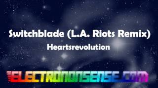 Switchblade LA Riots Remix  HeartsRevolution [upl. by Parrie]