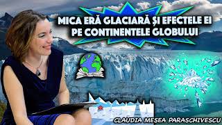 Mica era glaciara si efectele ei pe continentele globului [upl. by Gudren49]