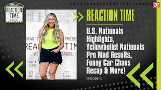 Reaction Time  Episode 10  NHRA US Nationals Highlights Yellowbullet Nationals amp More [upl. by Endo]