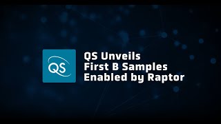 QS unveils first B Samples enabled by Raptor [upl. by Macguiness253]