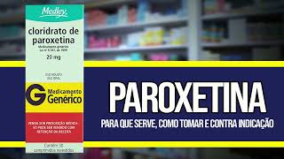 PAROXETINA ✅COMO TOMAR  Para que serve Contra Indicações e Riscos [upl. by Atteyek]