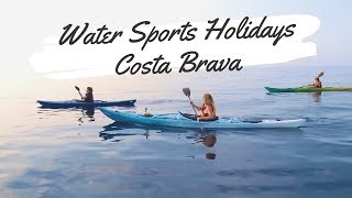 Water sports sailing scuba diving kayaking and active holidays  Costa Brava [upl. by Avie]