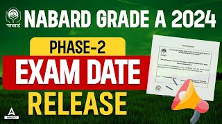 NABARD Grade A Phase 2 Exam Date 2024  NABARD Phase 2 Exam Date 2024  NABARD Exam Date 2024 [upl. by Yreffej91]