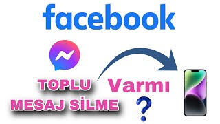 Messenger Toplu Mesaj Silme Varmı  Facebook Toplu Mesaj Silme [upl. by Addam]