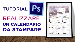 Realizzare un CALENDARIO DA muro • Tut Photoshop 74 Parte2 [upl. by Remle]