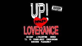 LoveRance  Up Remix feat 50 Cent J Valentine Derez TI YG Young Jeezy amp Chris Brown [upl. by Eleynad]