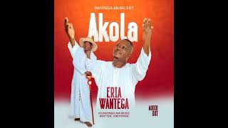 Akola  Eria Wantega [upl. by Yenetruoc]