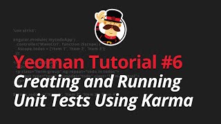 Yeoman Tutorial  6  Creating and Running Unit Tests Using Karma [upl. by Mannuela]