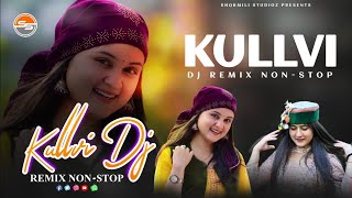 Kullvi Dj NonStop  Latest Himachali Song 2024  Pahari Song Remix  Pahari Nati  Sharmili Studioz [upl. by Ainigriv333]