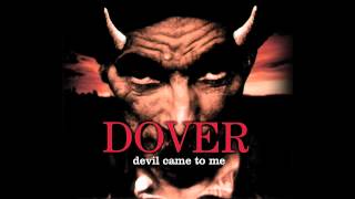 DOVER  Devil came to me [upl. by Essirahs808]