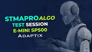 TEST SSSION STMAPRO NT8  EMini SP500  Adaptix Labs trading tradingbots algotrading [upl. by Kalikow]