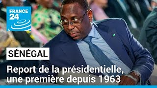 Sénégal  report de la présidentielle une première depuis 1963 • FRANCE 24 [upl. by Elleinod]