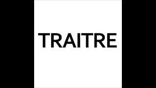 TRAITRE  SUICIDE 2014 [upl. by Ruelu]