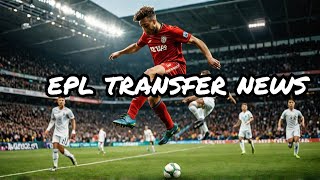 EPL TRANSFER NEWS  VOLT SPORTS [upl. by Segal]