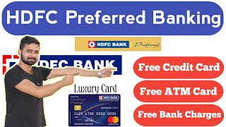 HDFC Preferred Banking Benefits  HDFC Preferred Premium Banking [upl. by Weld]