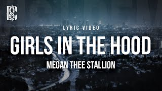 Megan Thee Stallion  Girls in the Hood  Lyrics [upl. by Alf]