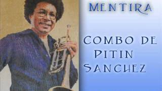 Mentira  Combo de pitin sanchez 1984 By totto [upl. by Ochs664]