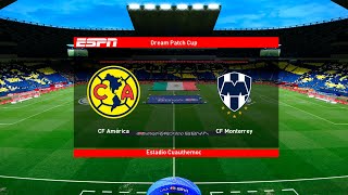 AMÉRICA vs MONTERREY  Liga BBVA MX  Final de Ida  PES Dream Patch Season 2025 [upl. by Power]