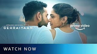 Gehraiyaan  Watch Now  Deepika Siddhant Ananya Dhairya Naseeruddin Rajat  Shakun Batra [upl. by Portwin156]