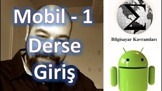 Android 1 Mobil Programlama Derse Giriş ve İçerik [upl. by Sirahc]