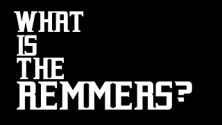 What is The Remmers  Episode 1 [upl. by Immat]