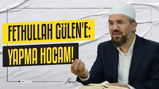 Fethullah Gülene Yapma Hocam  İhsan Şenocak [upl. by Ahsenauq]