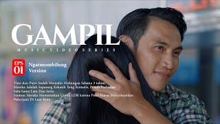 Ngatmombilung  Gampil  Official Music Video Series  Eps 1 [upl. by Namruht185]