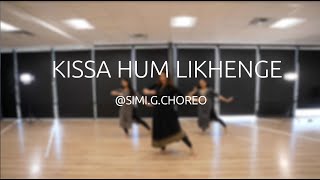 Kissa Hum Likhenge  Simi G Choreography [upl. by Yelnek801]