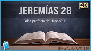 Jeremías 28  FALSA PROFECÍA DE HANANÍAS 📖 Biblia Audio RVR1960 4K UHD [upl. by Ozner]