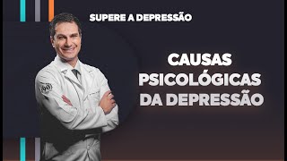 Causas psicológicas da DEPRESSÃO [upl. by Olmstead]