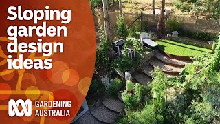 How this gardener landscaped a difficult sloped garden space  Garden Design  Gardening Australia [upl. by Celinda]