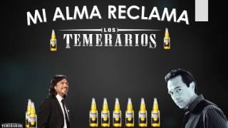 mi alma reclama Los Temerarios [upl. by Arrim]