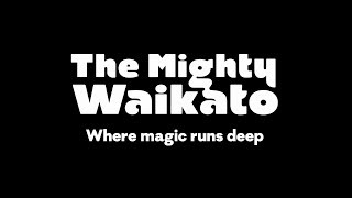 The Mighty Waikato [upl. by Zins]