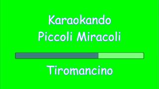 Karaoke Italiano  Piccoli Miracoli  Tiromancino  Testo [upl. by Wendolyn184]